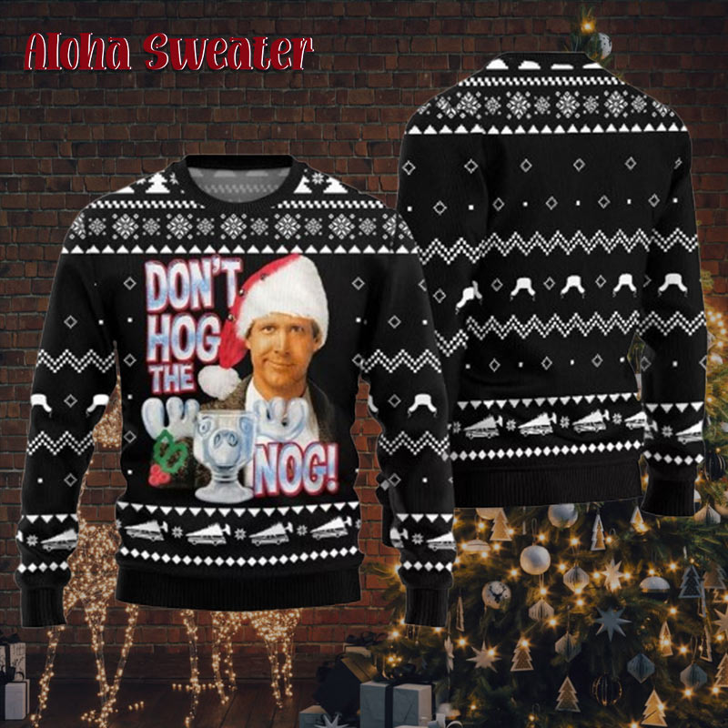 Dont Hog The Nog Clark Griswold Christmas Vacation Ugly Christmas Sweater