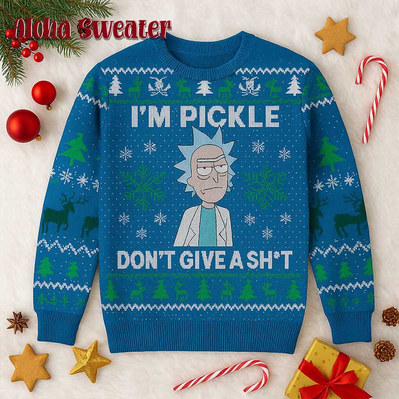 I’m A Pickle I Don’t Give A Shit Ugly Christmas Sweater