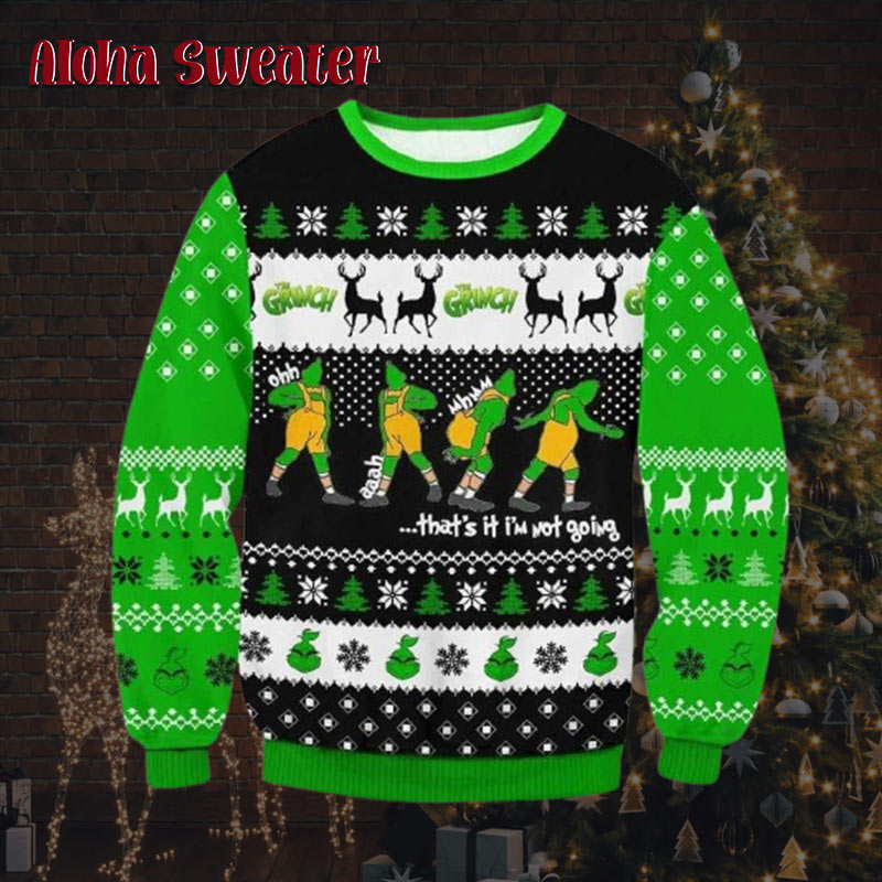 The Grinch Thats It Im Not Going Green Ugly Christmas Sweater