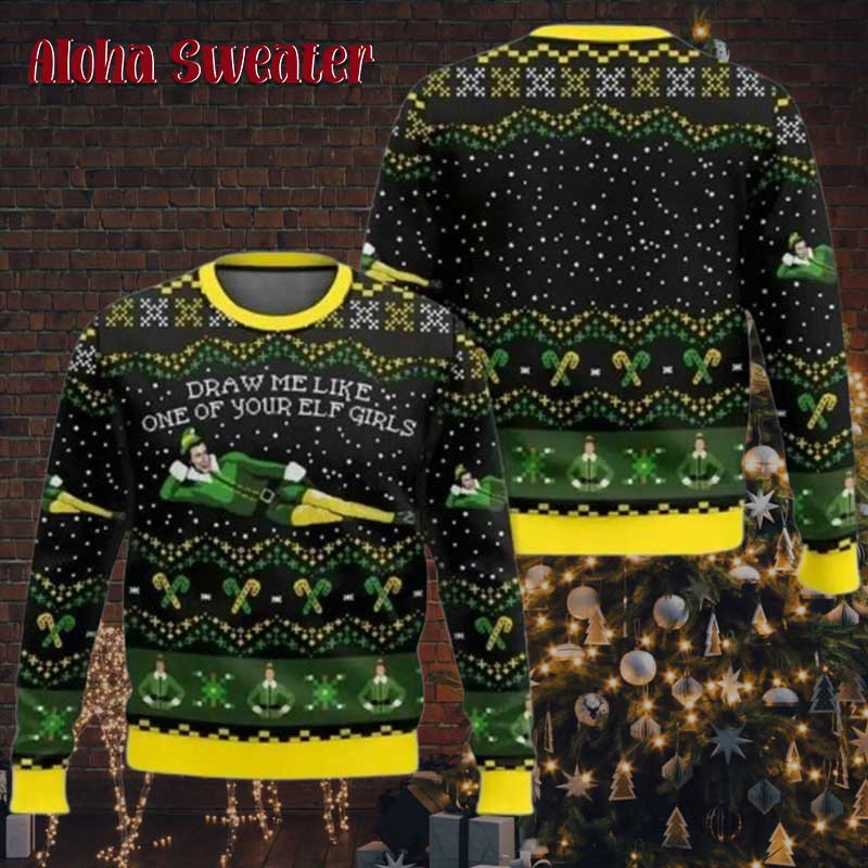 Draw Me Like One Of Your Elf Buddy Ugly Christmas Sweater