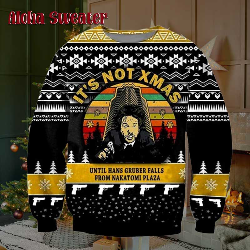 It’s No Xmas Until Hans Gruber Die Hard Ugly Sweater