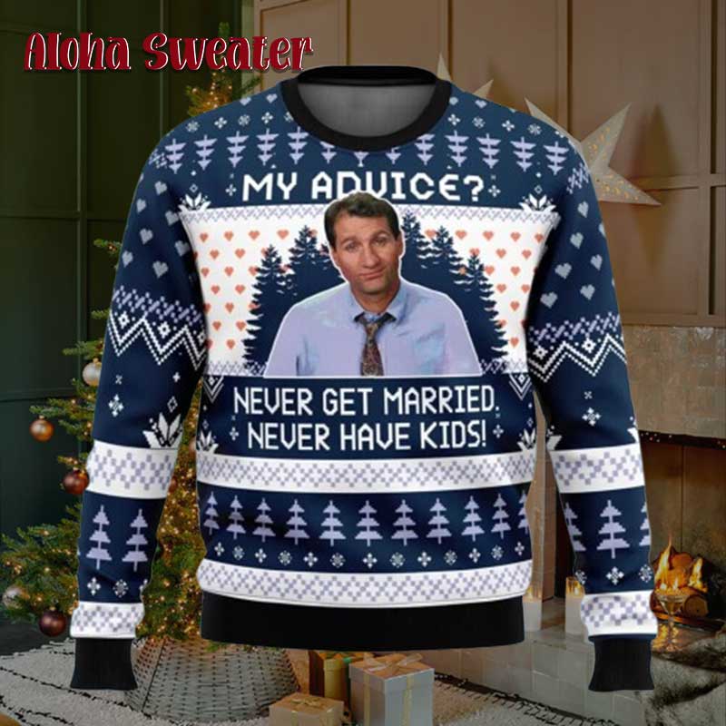 My Advice Never Get Married The Office Ugly Christmas Sweater