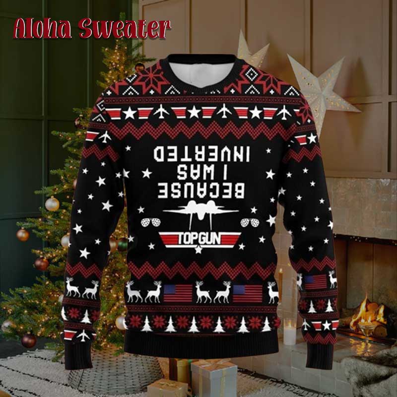 Top Gun Because I Was Inverted Ugly Christmas Sweater