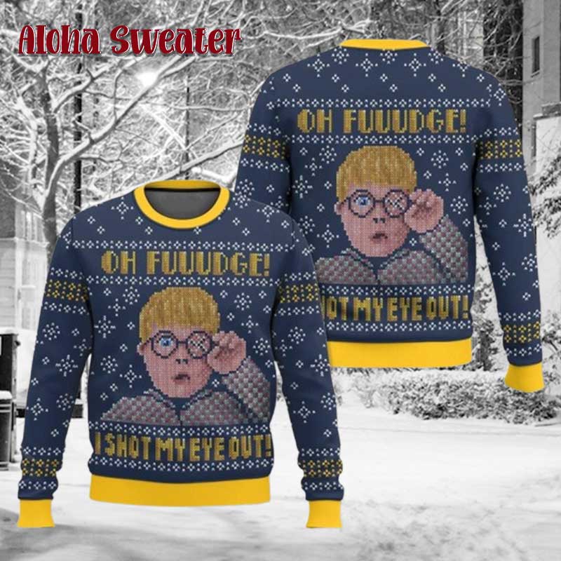 Oh Fuuudge I Shot My Eye Out A Christmas Story Ugly Christmas Sweater