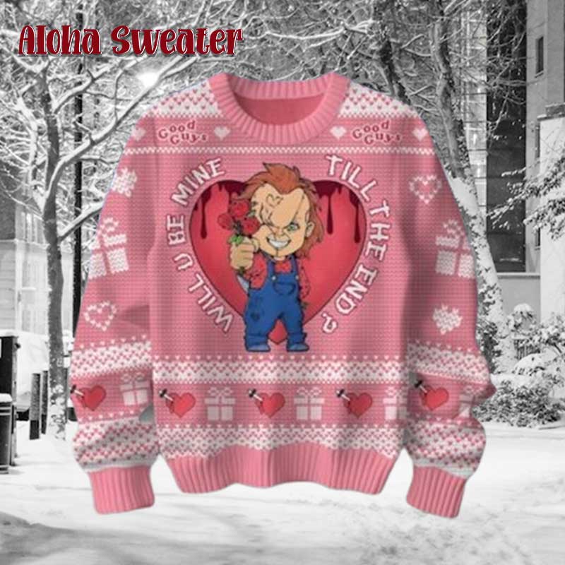 Will U Be Mine Till The End Chucky Valentine Ugly Christmas Sweater