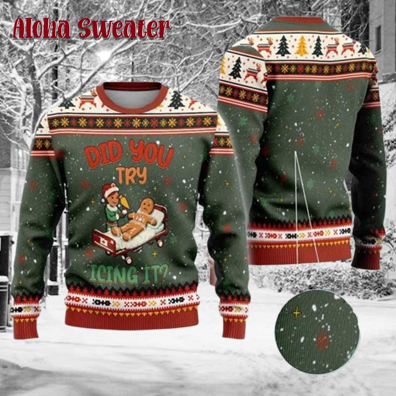 Did You Try Icing It Gingerbread Ugly Christmas Sweater