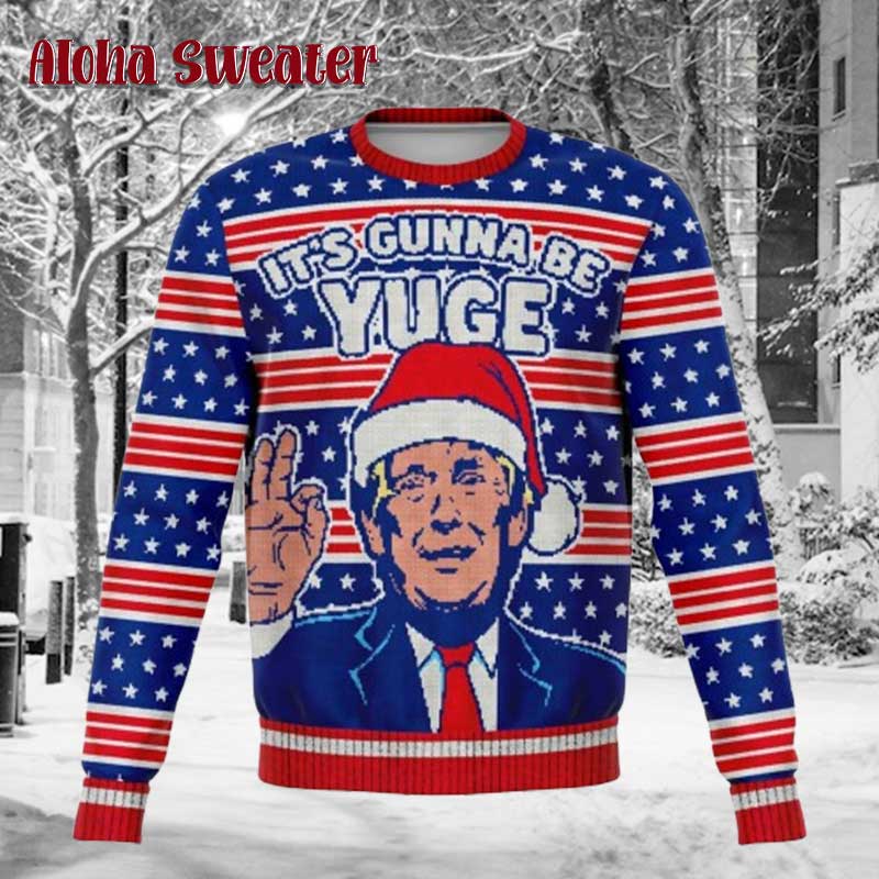 Donald Trump Its Gonna Be Yuge Ugly Christmas Sweater