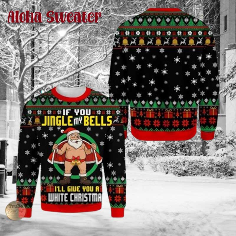 If You Jingle My Bells Naughty Ugly Christmas Sweater