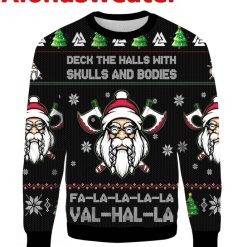 Deck the halls with skulls and bodies falalala valhalla Christmas sweater