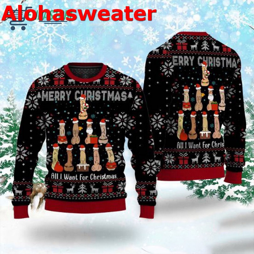 Dirty all i want for Christmas sweater