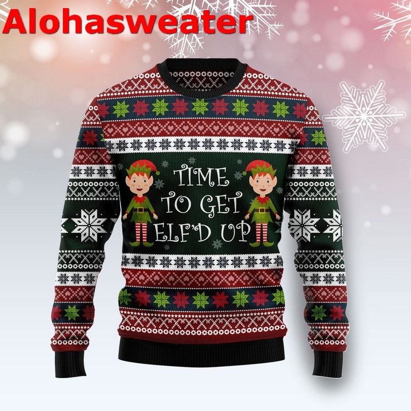 Elf time to get elfd up Christmas sweater